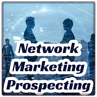 Network Marketing, Prospecting