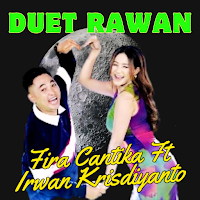 DUET RAWAN Fira Ft Irwan