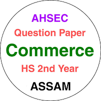 Class 12- AHSEC/HS Commerce Question Paper 2012-20