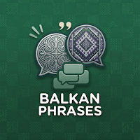 Balkan Cultural Phrases