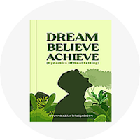 Dream, Believe, Achieve ...