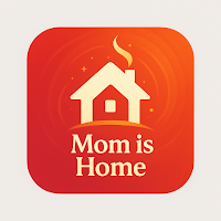 Mom Is Home