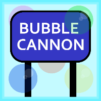 Bubble Cannon