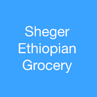 Sheger Ethiopian Grocery