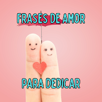 Frases de Amor para Dedicar