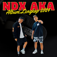 NDX AKA Album Lengkap 2024