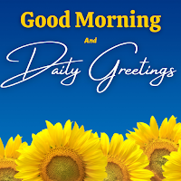 Good Morning - Daily Greetings