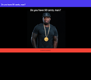Do you have 50 cents, man? Screenshot 2