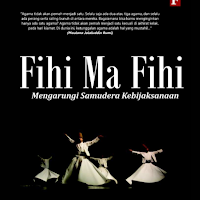 Fihi Ma Fihi - Jalaluddin Rumi