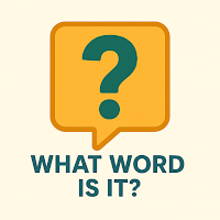 What Word Is It?