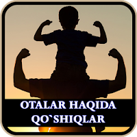 Otalar haqida qo`shiqlar