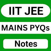 IIT JEE Mains PYQs and Notes