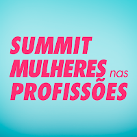 Summit Mulheres nas Profissões