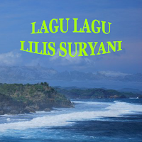 LAGU LAGU LILIS SURYANI