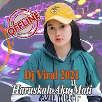Dj Haruskah Aku Mati - Viral Terbaru 2021 Offline