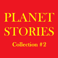 Planet Stories Collection 2 - 