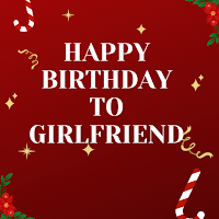 Happy Birthday Girlfriend