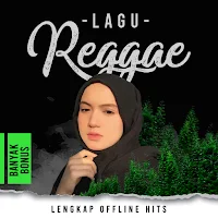 Lagu Raggae Lengkap Offline Hits + Banyak Bonus