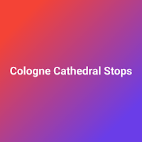Cologne Cathedral Stops