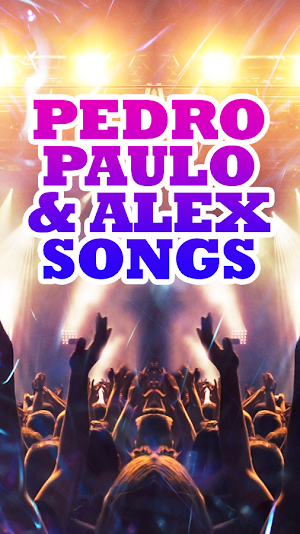 Pedro Paulo & Alex Songs Screenshot 2