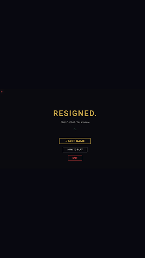 Resigned. Screenshot 0