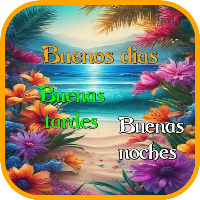 Buenos dias,tardes y noches
