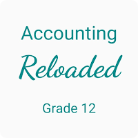 Accounting Reloaded Grade 12