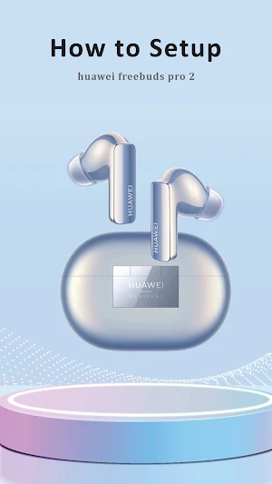 Huawei Freebuds Pro 2 App Hint Screenshot 0