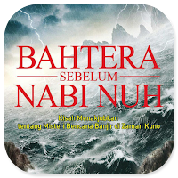 Bahtera Sebelum Nabi Nuh