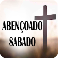 FELIZ SÁBADO COM A BÊNÇÃO DE NOSSO SENHOR