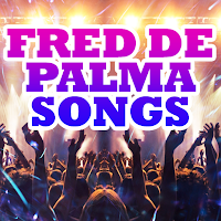 Fred De Palma Songs