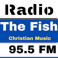 The Fish 95.5 Christian Music