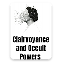 Clairvoyance and Occult Powers