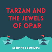 Tarzan and the Jewels of Opar - Public Domain