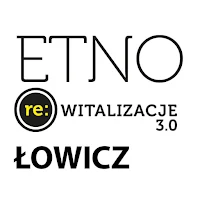 ETNO re:WITALIZACJE Łowicz