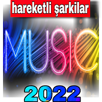 hareketli şarkilar