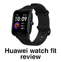 Huawei Watch Fit Review