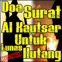 Doa Surat Al Kautsar Dan Untuk Lunas Hutang