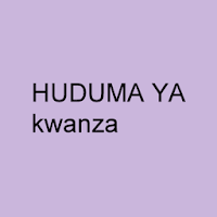 HUDUMA YA KWANZA