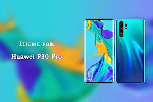 Theme for Huawei P30 Pro Screenshot 0