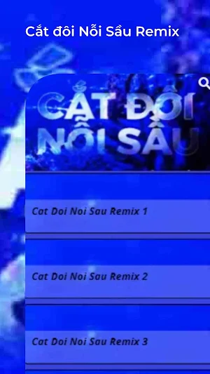 Cắt đôi Nỗi Sầu Remix Screenshot 1