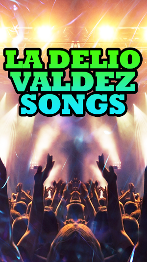 La Delio Valdez Songs Screenshot 3