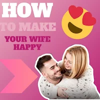 how to make your wife happy