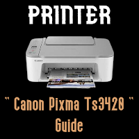 Canon Pixma Ts3420 Guide