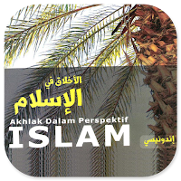 Akhlak Dalam Perspektif Islam