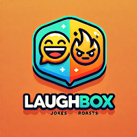 Laugh Box- Jokes & Roasts