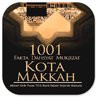 1001 Mukjizat Kota Makkah