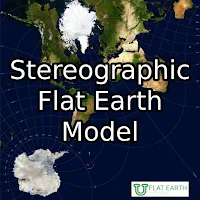 Stereographic Flat Earth Model