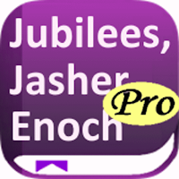 Jubilees, Jasher, Enoch PRO