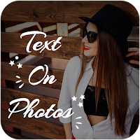 Text On Photos - Photo Editor